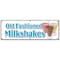 Signmission OLD FASHIONED MILKSHAKES BANNER SIGN malts thick ice cream soda milk B-72 Old Fashioned Milkshakes - alternate 1